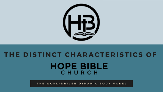 Distinct Characteristics of Hope Bible Church (pt. 11)