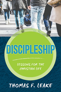 Discipleship: Lessons for the Christian Life